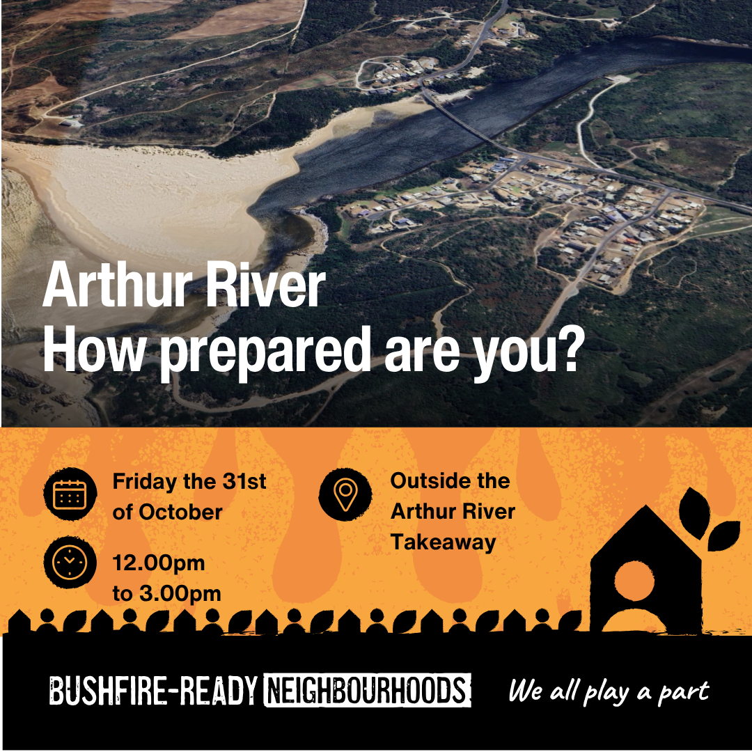 Image is of Arthur River and asking residents how prepared they are? it then provides dteails on date/time/location